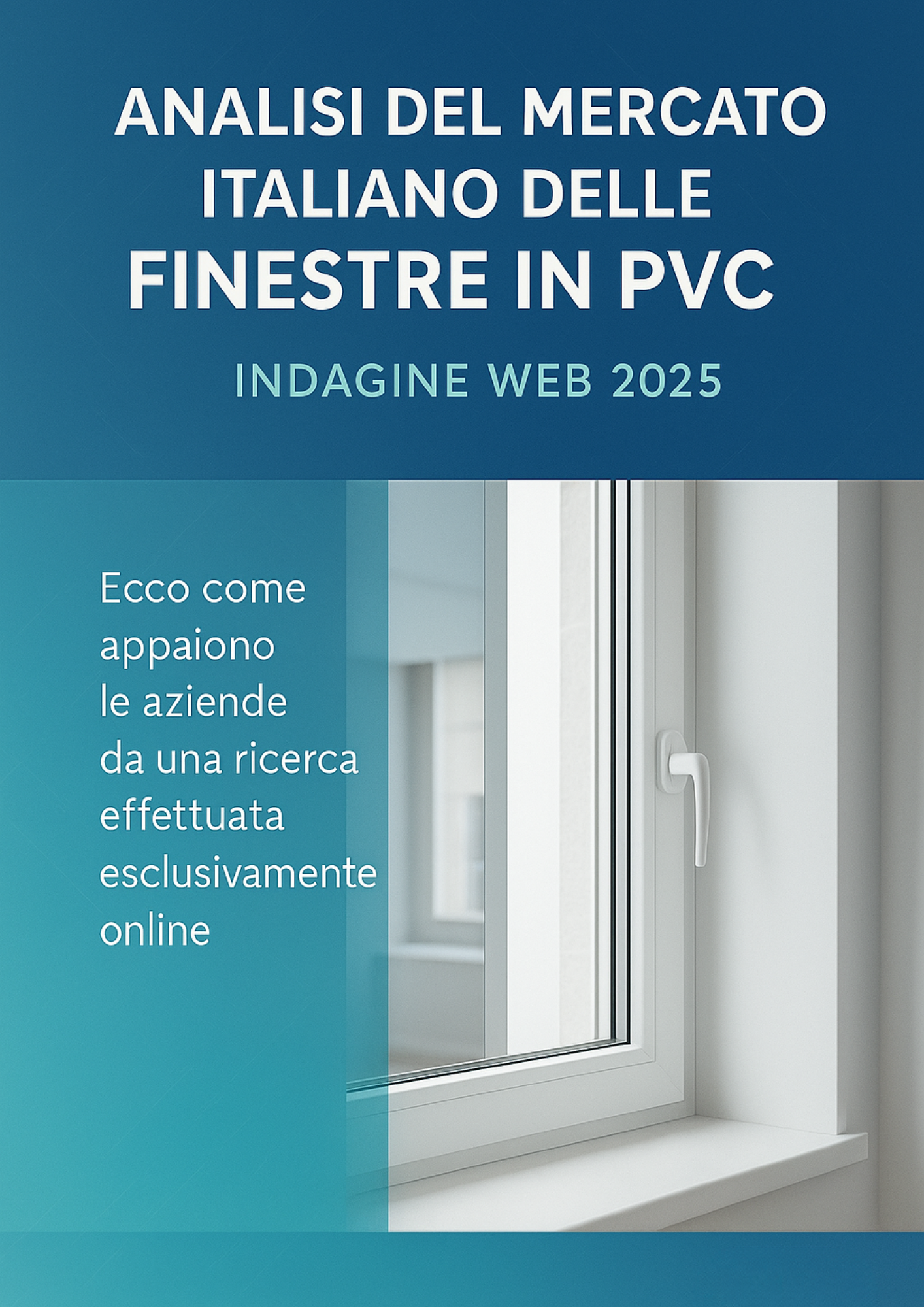 Analisi del mercato italiano delle finestre in PVC, Indagine web 2025